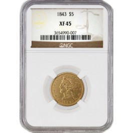 1843 $5 Liberty Head Half Eagle Gold NGC XF45