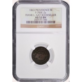 1863 Providence RI Frank L Gay Bookseller F-700E-2a NGC AU53 BN