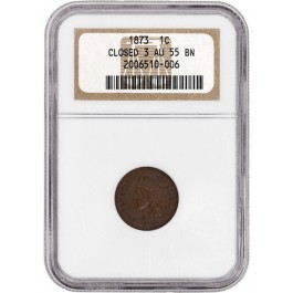 1873 1C Indian Head Cent Closed 3 NGC AU55 BN About Uncirculated Coin