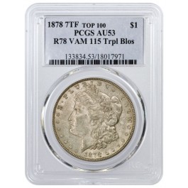 1878 7TF REV78 $1 Morgan Silver Dollar TOP 100 VAM 115 Tripled Blossom PCGS AU53