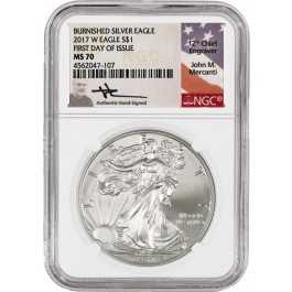 2017 W $1 1 oz Burnished Silver American Eagle NGC MS70 FDOI John Mercanti Signed Label