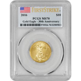 2016 $10 1/4 oz Gold American Eagle 30th Anniversary PCGS MS70 FS Flag Label Coin