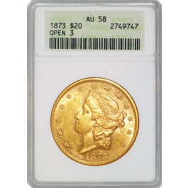 1873 Open 3 $20 Liberty Head Double Eagle Gold ANACS AU58 Old Soapbox Holder