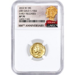 2016 W 10C 100th Anniversary 24K Gold 1/10 oz Mercury Dime NGC SP70 