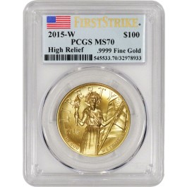 2015 W $100 American Liberty High Relief Gold 1 oz .9999 PCGS MS70 First Strike