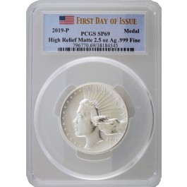 2019 P High Relief American Liberty Medal Matte 2.5oz .999 Silver PCGS SP69 FDOI