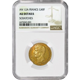 1804 AN 12A 40 Francs Gold France Napoleon I Premier Consul NGC AU Details 