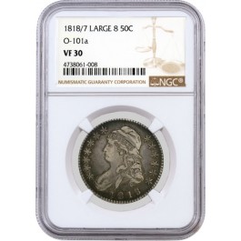 1818 1818/7 Large 8 50C Capped Bust Half Dollar Overton 101a O-101a NGC VF30