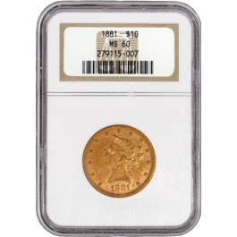 1881 $10 Liberty Head Eagle Gold NGC MS60 Uncirculated Coin Generation 7 Holder