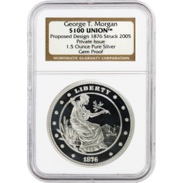2005 $100 Union George T Morgan 1876 Proposed Design 1.5 oz Silver NGC Gem Proof