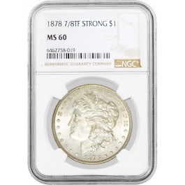 1878 7/8TF Strong $1 Morgan Silver Dollar NGC MS60 Uncirculated Coin