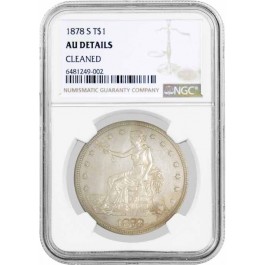 1878 S $1 Trade Dollar Silver NGC AU Details About Uncirculated Cleaned Coin