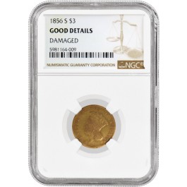 1856 S $3 Indian Princess Head Three Dollar Gold NGC Good Details Damaged Coin