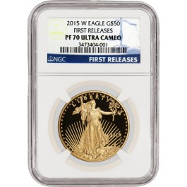 2015 W $50 Proof 1 oz Gold American Eagle NGC PF70 Ultra Cameo First Releases
