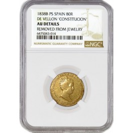 1838 B-PS 80R 80 Reales Gold Spain Isabel II NGC AU Details Removed From Jewelry