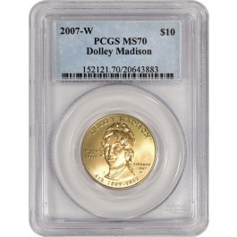 2007 W $10 Dolley Madison PCGS MS70 1/2 oz .9999 Fine Gold 