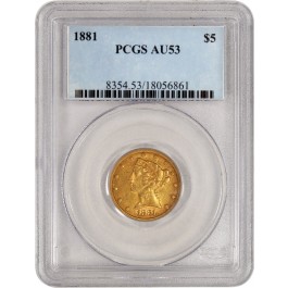 1881 $5 Liberty Head Half Eagle Gold PCGS AU53 About Uncirculated Coin