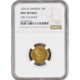 1876 ST 10K 10 Kronor Gold Sweden Oscar II NGC UNC Details Obverse Cleaned Coin