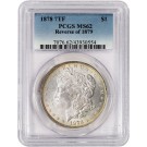 1878 7TF Reverse of 1879 $1 Morgan Silver Dollar PCGS MS62 Uncirculated Coin