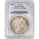 1878 S $1 Morgan Silver Dollar HIT LIST 40 VAM 50 Lava Wing PCGS AU53 Coin