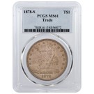 1878 S T$1 Trade Dollar Silver PCGS MS61 Uncirculated Coin