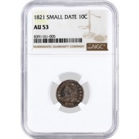 1821 Small Date 10C Capped Bust Silver Dime NGC AU53 About Uncirculated Coin